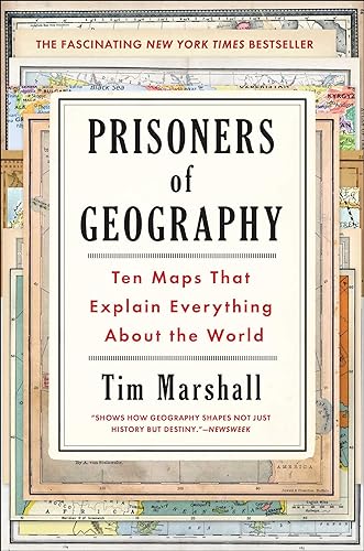 Prisoners of Geography: Ten Maps That Explain Everything About the World (Volume 1)