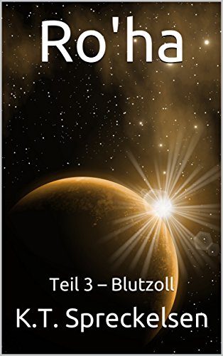 Ro'ha: Teil 3 - Blutzoll (Ro'ha) (German Edition)