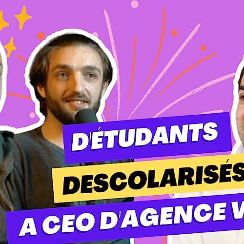 D'&eacute;tudiants d&eacute;scolaris&eacute;s &agrave; la cr&eacute;ation d'une agence web 3.0 avec Th&eacute;o et Sacha @DIGISQUAD