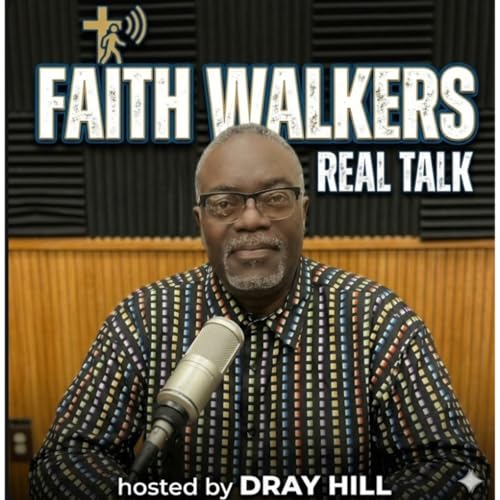 WELCOME TO FAITH WALKERS REAL TALK