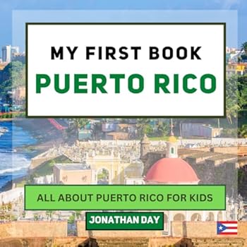 Paperback My First Book - Puerto Rico: All About Puerto Rico For Kids (My First Book - World Edition) Book