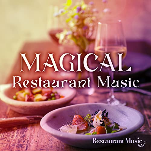 Magical Restaurant Music Restaurant Music Deluxe Música