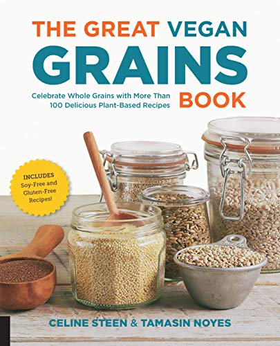 Télécharger The Great Vegan Grains Book: Celebrate Whole Grains with More than 100 Delicious Plant-Based Recipes PDF Ebook En Ligne