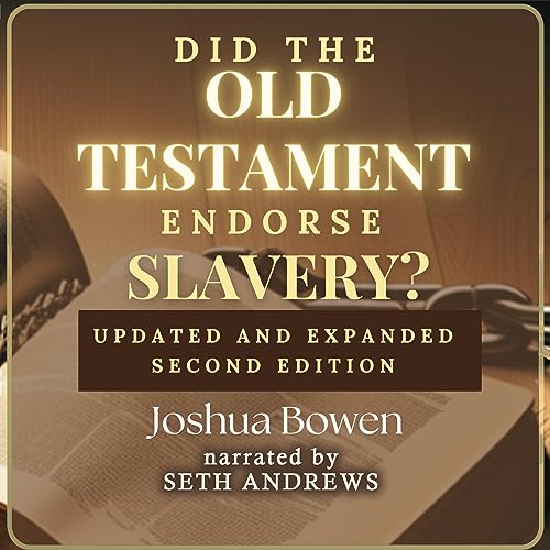 Did the Old Testament Endorse Slavery? by Joshua Bowen episode artwork