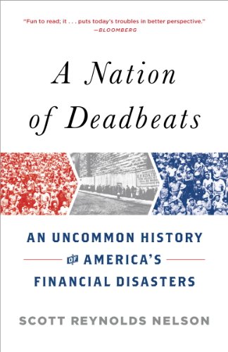 A Nation of Deadbeats: An Uncommon History of America's Financial...