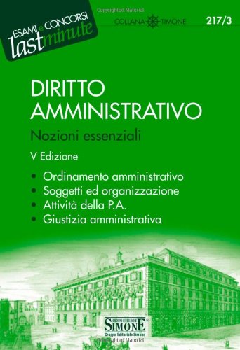 Diritto amministrativo. Nozioni essenziali Diritto amministrativo. Nozioni essenziali
