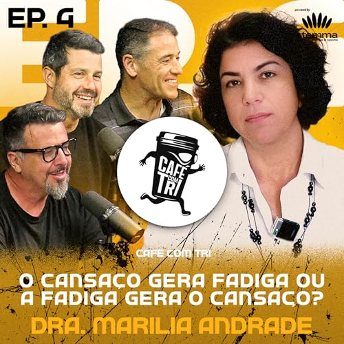 EP.04 - O cansaço gera fadiga ou a fadiga gera o cansaço! com Dra. Marilia Andrade | power by stemma