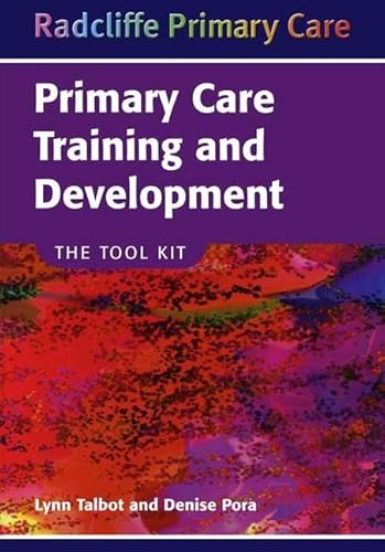 Primary Care Training and Development: The Tool Kit (Radcliffe Primary Care)