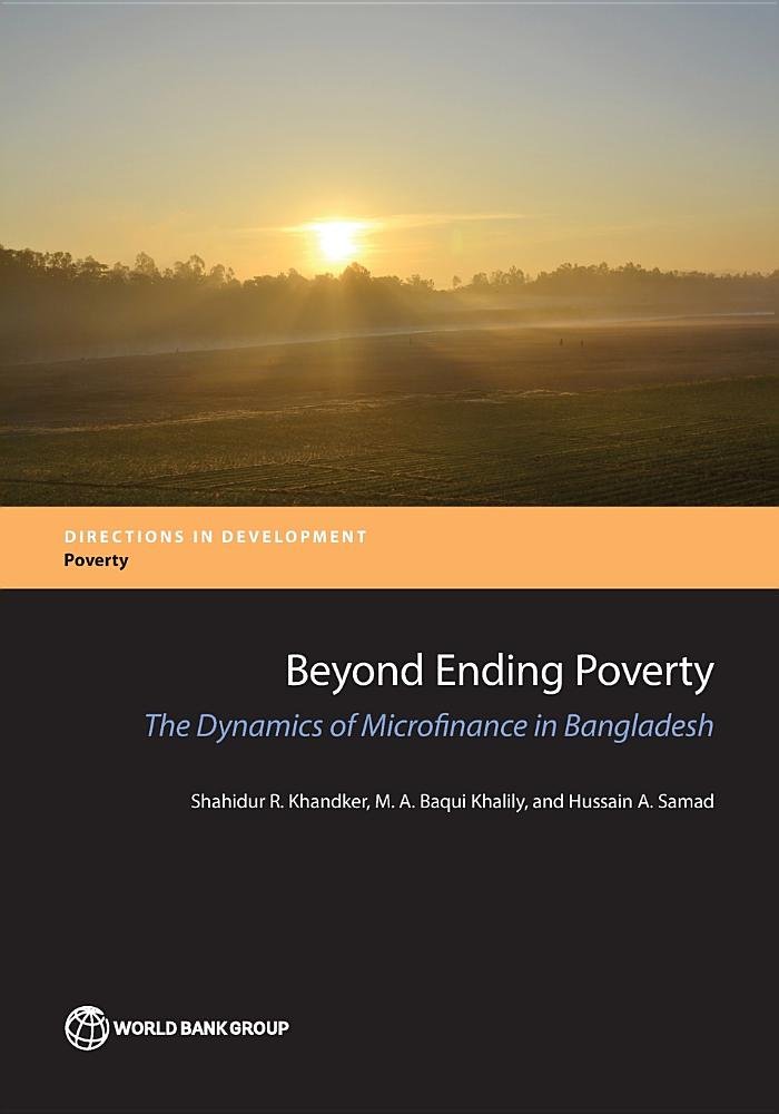 Beyond ending poverty: the dynamics of microfinance in Bangladesh