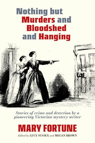 Cover of Nothing But Murders and Bloodshed and Hanging