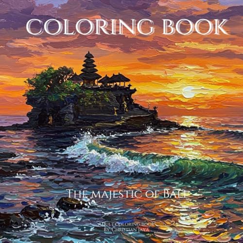 The majestic of Bali : Adult coloring book: Relax your soul