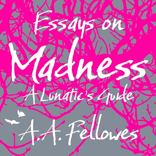 Page de couverture de Essays on Madness