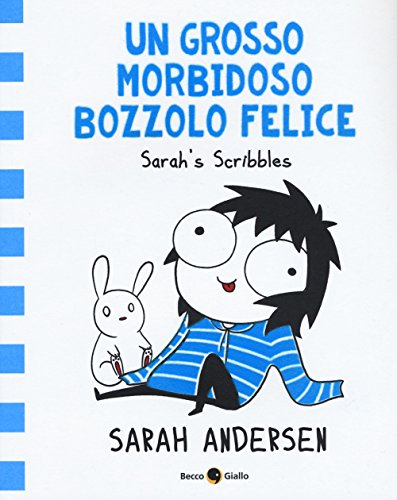Un Grosso Morbidoso Bozzolo Felice. Sarah S Scribbles Vol. 2 Un Grosso Morbidoso Bozzolo Felice. Sarah S Scribbles Vol. 2