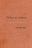 Just be yourself B0007E1XFU Book Cover