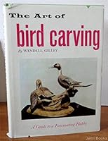 The art of bird carving; a guide to a fascinating hobby B00005VFWE Book Cover