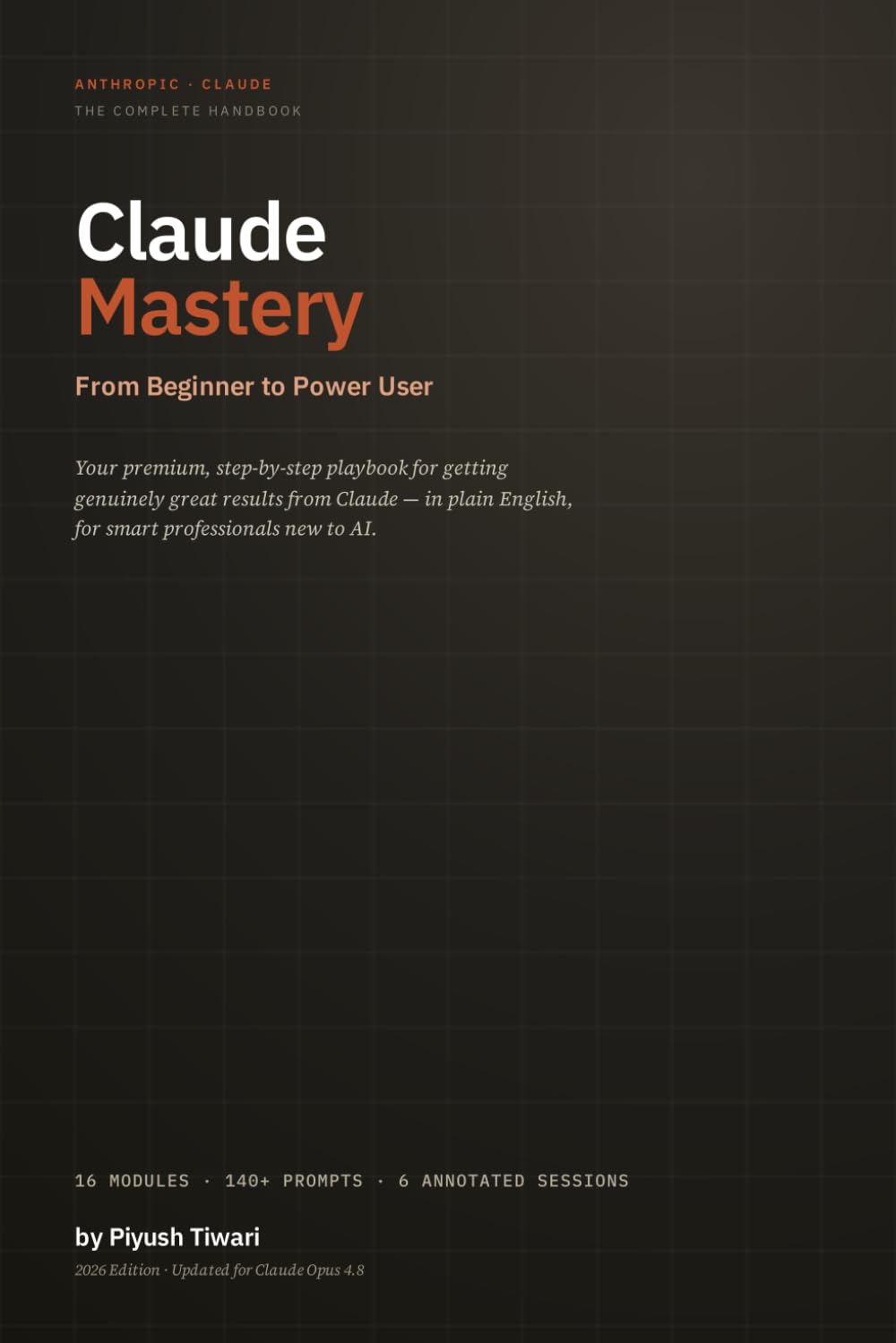 Claude AI Mastery: Beginner to Pro Guide — 140+ Prompts, Real Workflows & How to Earn With AI