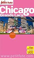 chicago - grands lacs 2014 petit fute + plan.: + CE GUIDE OFFERT EN VERSION NUMERIQUE 2746969777 Book Cover