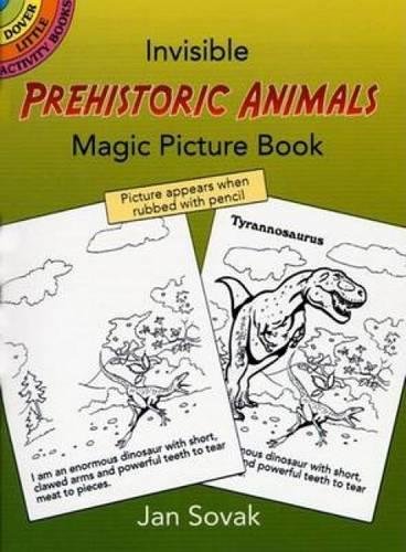 Invisible Prehistoric Animals Magic Picture Book (Dover Little Activity Books)