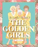 The Essential Fan Guide to The Golden Girls