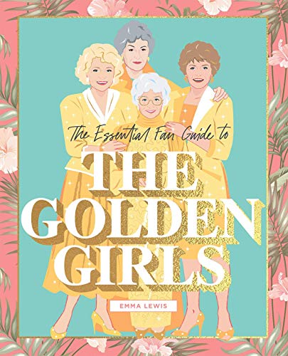 The Essential Fan Guide to The Golden Girls - //coolthings.us