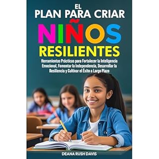 El Plan Para Criar Niños Resilientes Audiolibro Por Deana Rush Davis arte de portada
