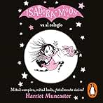 Isadora Moon va al colegio (Isadora Moon): Mitad vampiro, mitad hada, ¡totalmente única!