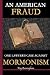 An American Fraud: One Lawyer's Case against Mormonism