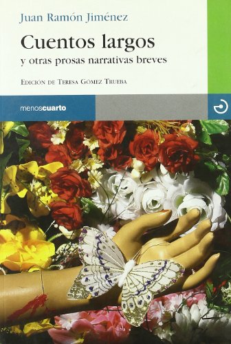 Cuentos Largos Y Otras Prosas Narrativas Breves (RELOJ DE ARENA)