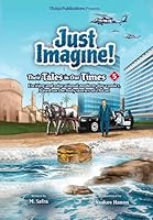 Just Imagine! Their Tales in Our Times Volume 5 160091991X Book Cover