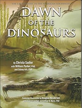 Hardcover Dawn Of The Dinosaurs: Late Triassic In The American Southwest Book