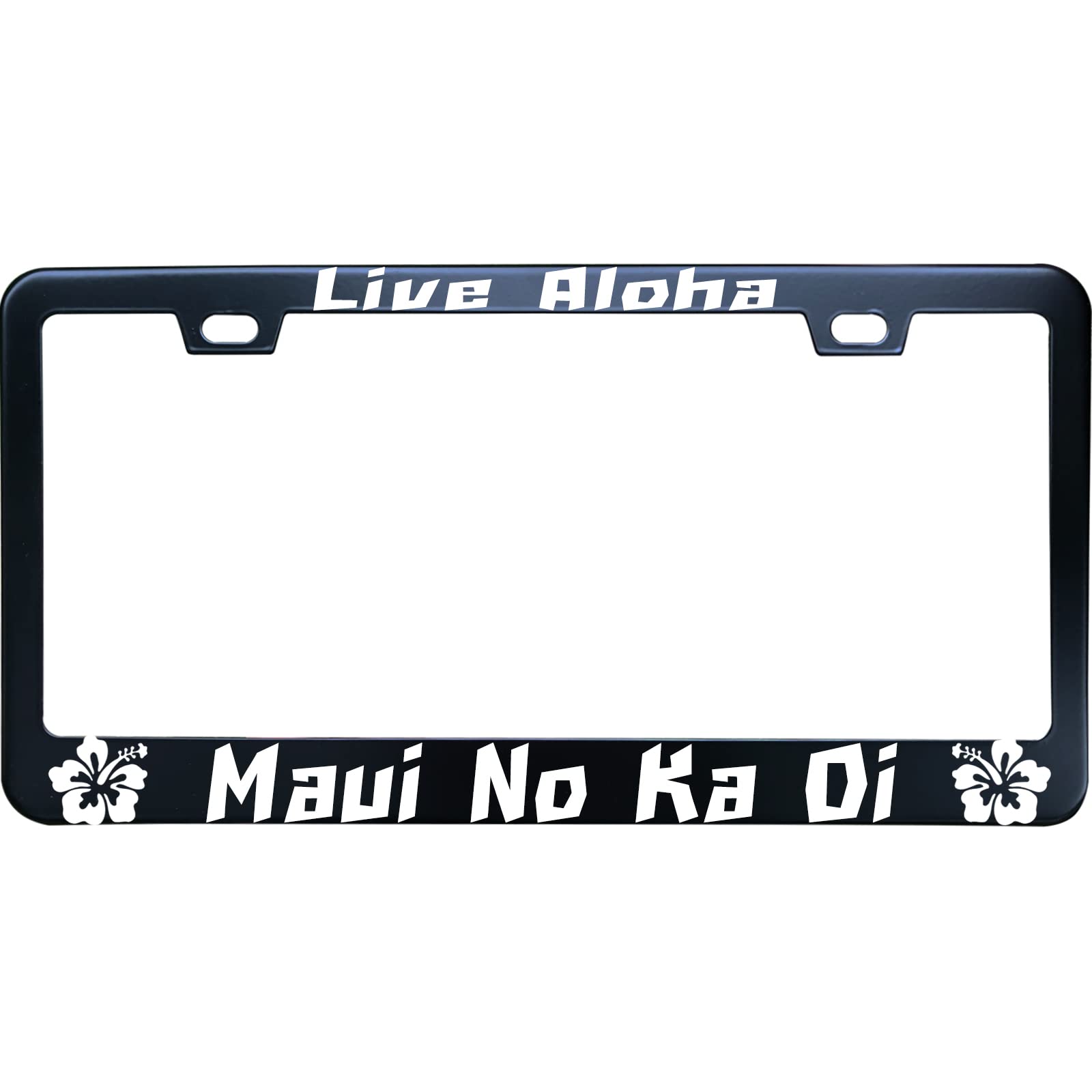 Live Aloha Maui No Ka Oi Car Tags Frame, 12 x6 Inch Black Stainless Steel Funny License Plate Frame, 2 Holes & Screws