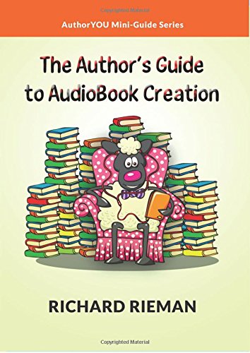 The Author's Guide to AudioBook Creation