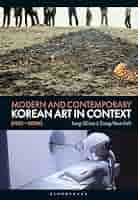 Modern and Contemporary Korean Art in Context (1950 - Now
