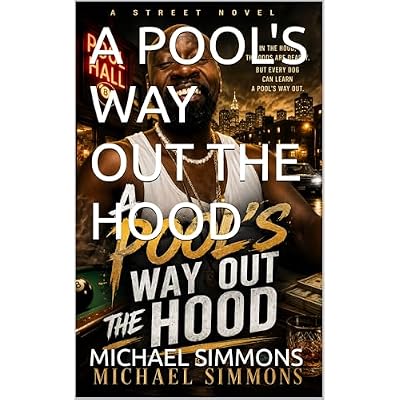 A POOL'S WAY OUT THE HOOD