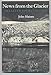 News from the Glacier: Selected Poems, 1960-1980