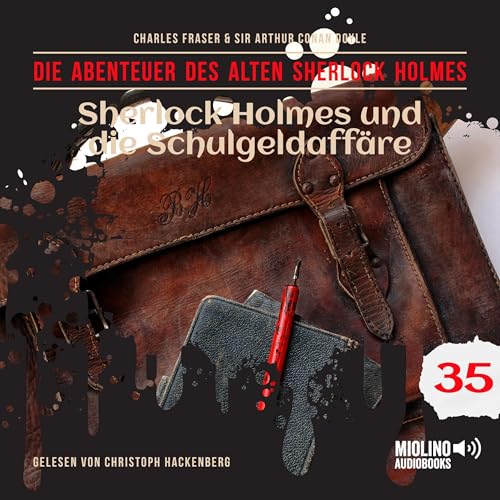 Sherlock Holmes und die Schulgeldaffäre Audiolibro Por Arthur Conan Doyle, Charles Fraser arte de portada