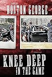 Knee Deep in the Game