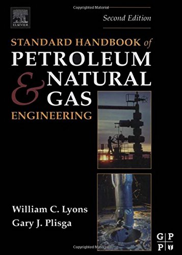 Standard Handbook of Petroleum and Natural Gas Engineering