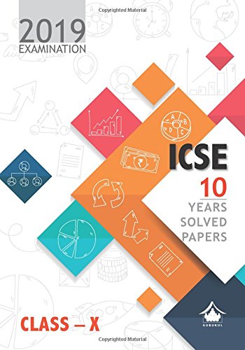 10 Years Solved Papers: Icse Class 10 For 2019 Examination