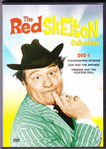 The Red Skelton Collection: DVD 4 (Thanksgiving Episode; Cop and the Anthem; Freddie and the Yuletide Doll)
