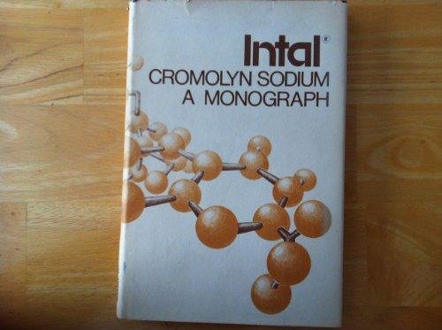 INTAL (Cromolyn Sodium - Fisons), a Monograph.