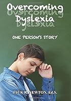 Overcoming Dyslexia: One Person's Story 1945667230 Book Cover