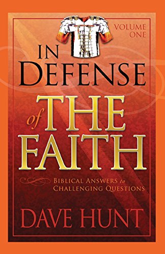 In Defense of the Faith: Biblical Answers to Challenging Questions In Defense of the Faith: Biblical Answers to Challenging Questions