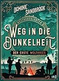 dunkelheit 11 buchstaben  Weltgeschichte(n) - Weg in die Dunkelheit. Der Erste Weltkrieg: Packendes Geschichtswissen für Kinder ab 10 Jahren (Die Weltgeschichten-Reihe, Band 3)