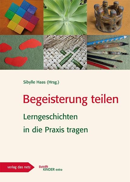 Begeisterung teilen: Lerngeschichten in die Praxis tragen