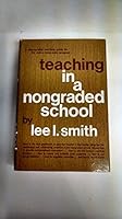 Teaching in a Nongraded School 0138936021 Book Cover