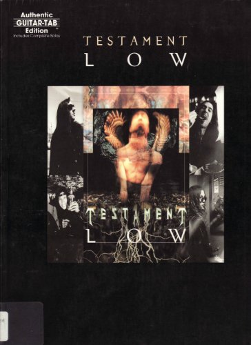 Testament -- Low: Authentic Guitar TAB