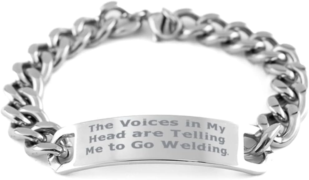 New Welding Gifts, The Voices in My Head are Telling Me to Go Welding, Birthday Cuban Chain Bracelet for Welding, Gift Ideas for Friends, Personalized Gifts for Friends, Unique