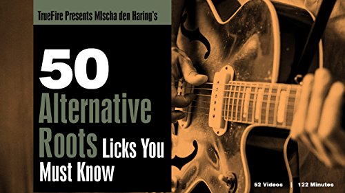 50 Alternative Roots Licks You MUST Know