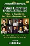 British Literature for Christian Homeschoolers, Volume 2: Great British Short Stories, Essays, and Poems